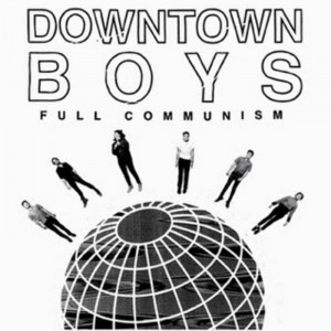 DowntownBoysFullComunism