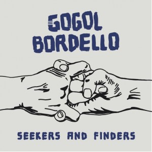 Seekers and Finders by Gogol Bordello