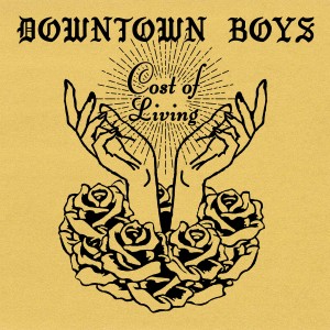 Cost of Living by Downtown Boys