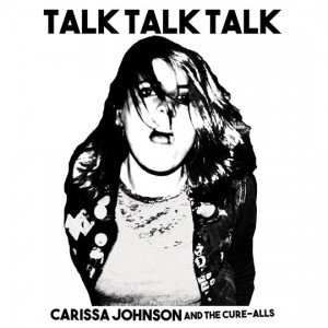 Talk Talk Talk by Carissa Johnson and the Cure-Alls